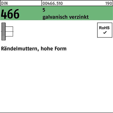 Rändelmutter DIN 466 hohe FormM5 5 galv.verz. 100 Stück 004665100050000