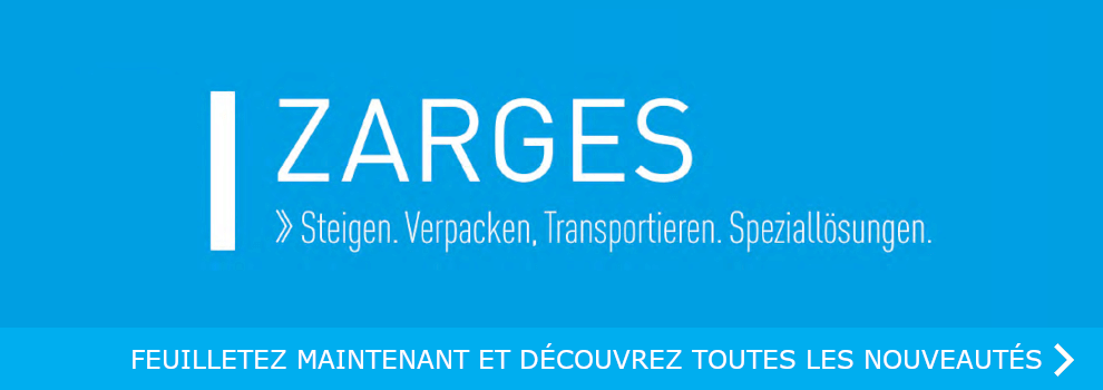 CLIQUEZ ICI POUR ACCÉDER AU CATALOGUE ACTUEL DE ZARGES